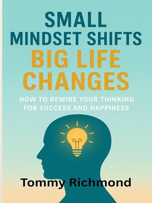 cover image of Small Mindset Shifts, Big Life Changes